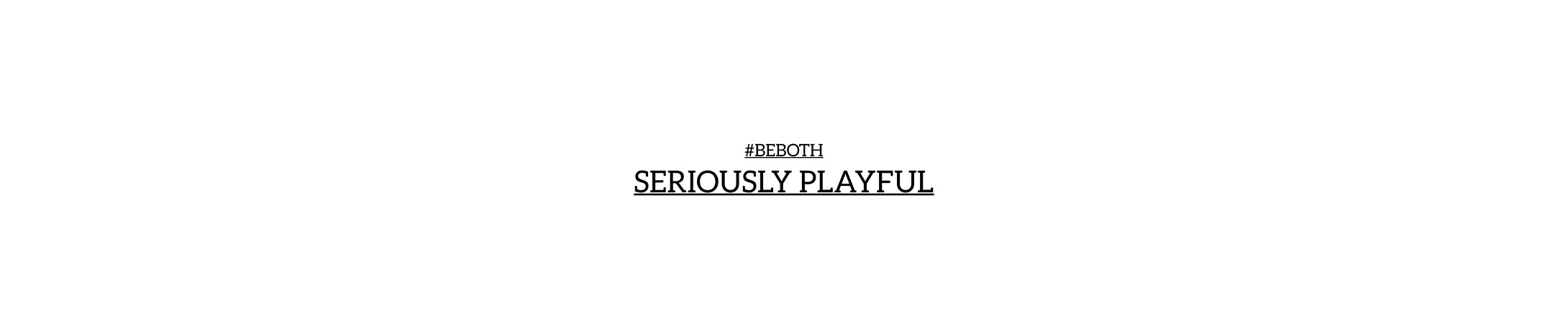 Section title card: Seriously Playful