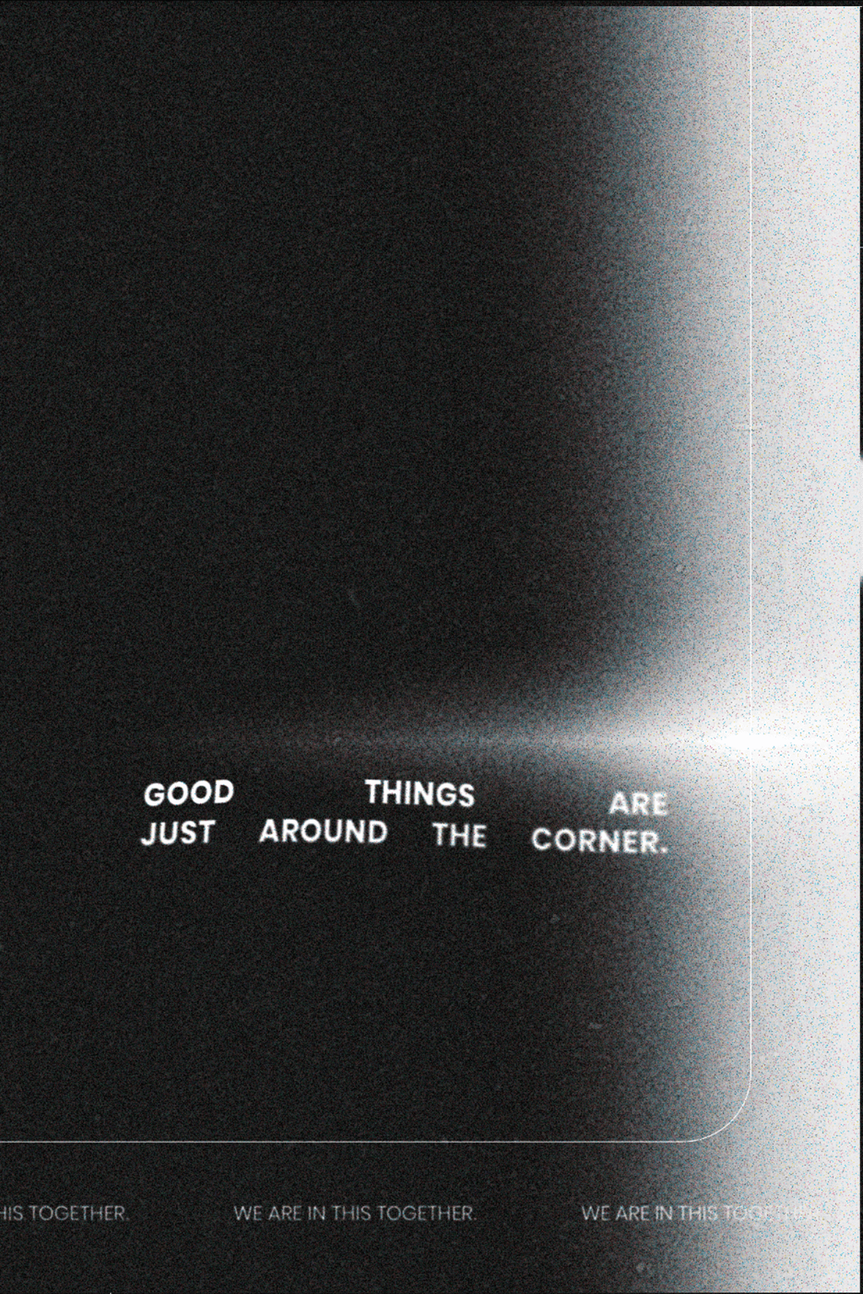 Detail of the second poster: Good things are just around the corner, glowing at the edge
